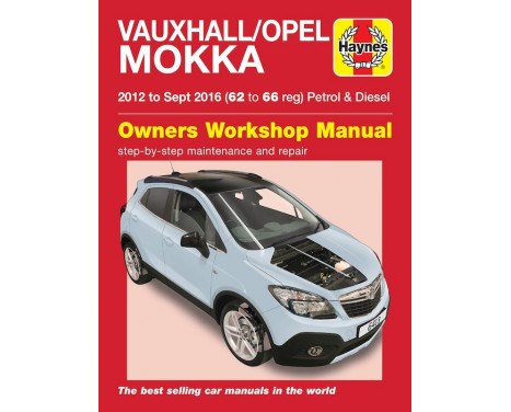 Haynes Workshop manual Vauxhall / Opel Mokka Petrol & diesel (2012 - 2016)